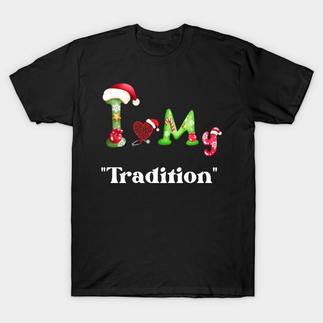 Xmas with "Tradition" T-Shirt by Tee Trendz